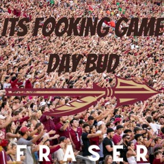 ITS FOOKING GAME DAY BUD