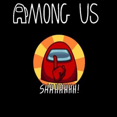 Among Us - Shhhh! ( Imposter / Crewmate SFX )