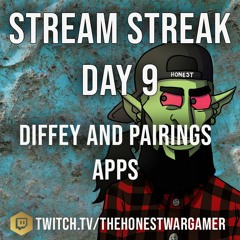 Stream Streak Day 9: Diffey and Pairings apps #Streamstreakday9
