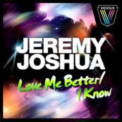 Love Me Better (Original Vocal Mix)
