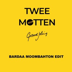 Twee Motten - Gerard Joling (BARDAA Moombahton Edit) FREE DOWNLOAD