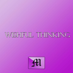 WISHFUL THINKING