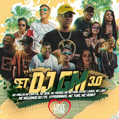 Set DJ GM 2.0 (part. MC's Paulin da Capital, Lipi, Magal, Lele JP, Dricka,  Nathan ZK, CL e Neguinho do ITR) - DJ GM 