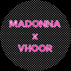 MADONNA X VHOOR ~ Confessions On A Baile
