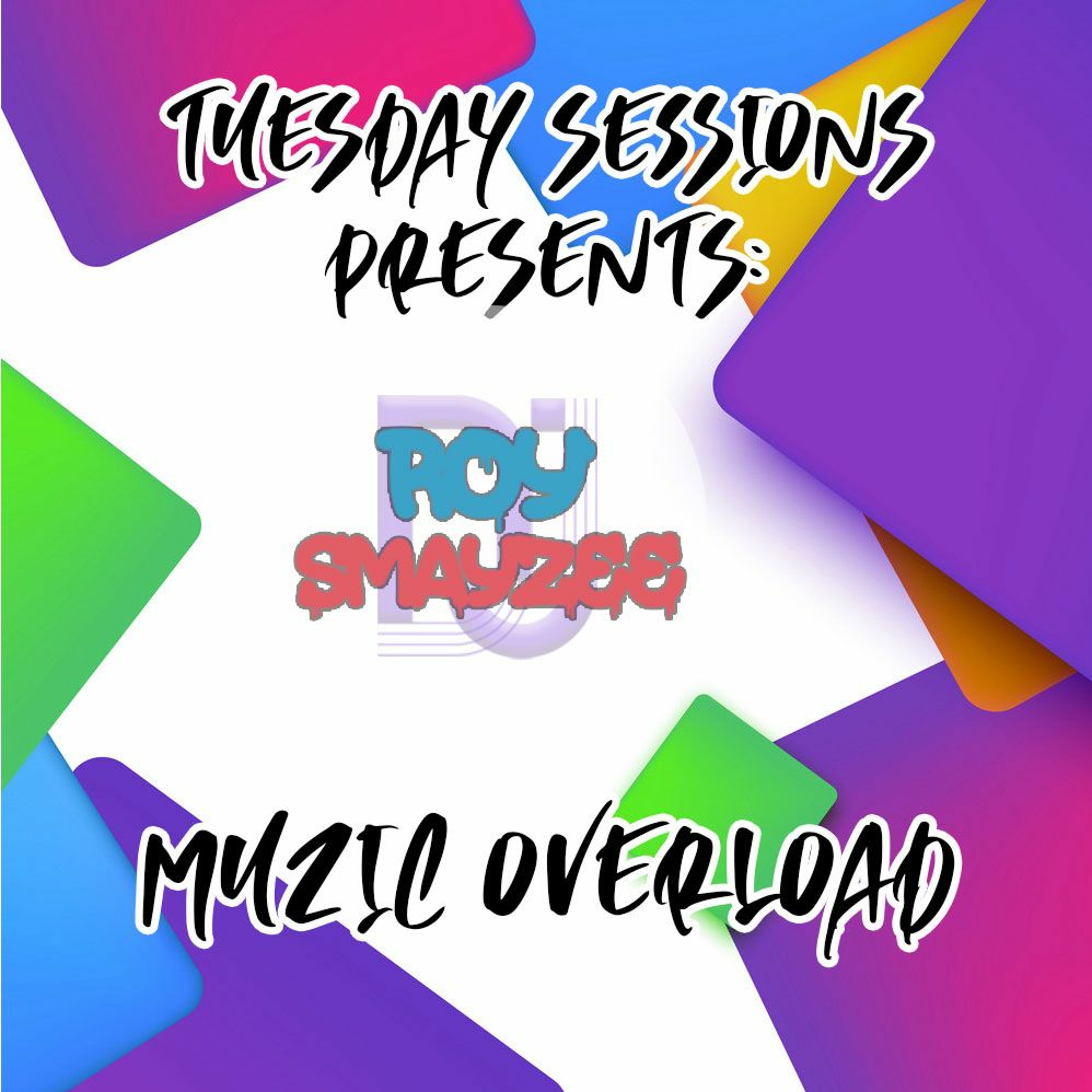 TUESDAY SESSIONS PRESENTS: Muzic Overload- Jan 5, 2021