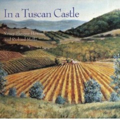 Access PDF EBOOK EPUB KINDLE In a Tuscan Castle by  Nancy Shroyer Howard &  Richard Mello 📫