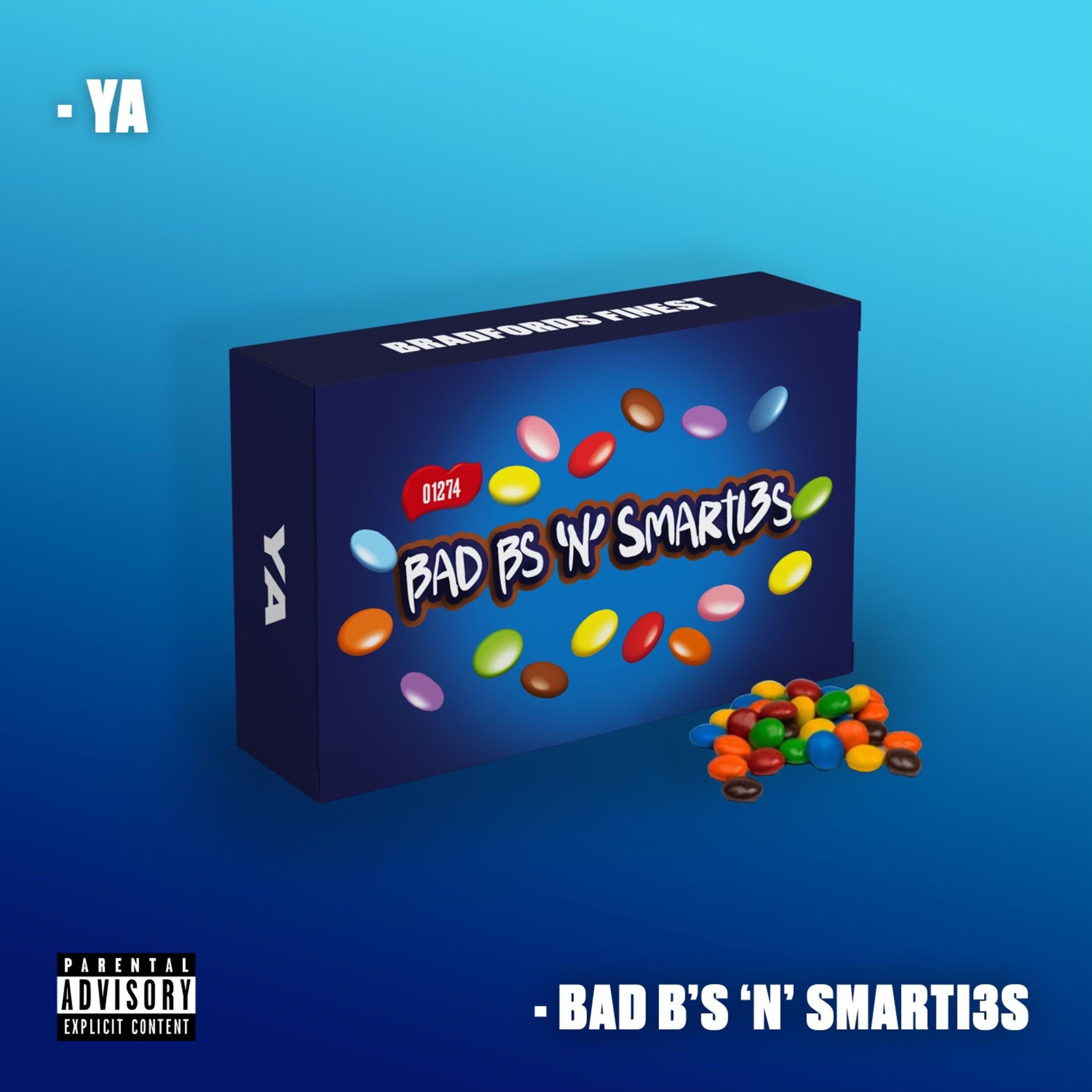 BAD B’S ‘N’ SMARTI3S (Prod TEN10)