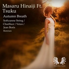 Masaru Hinaiji Feat. Tsuku - Autumn Breath (Sothzanne String Remix)