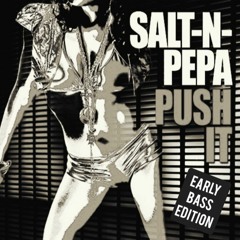 Salt-N-Pepa - Push It (Emphases Edit)