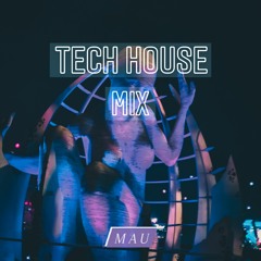 Tech House - Mau