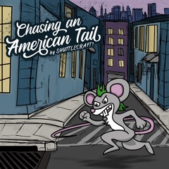 Chasing an American Tail