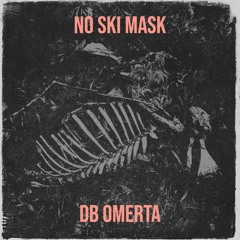 DB - Omerta - No Ski Mask