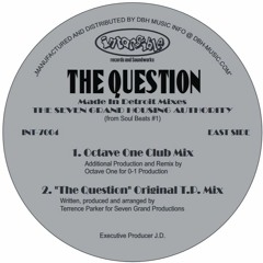 INT-7004 - The Seventh Grand Housing Authority - The Question (Made In Detroit Mixes)