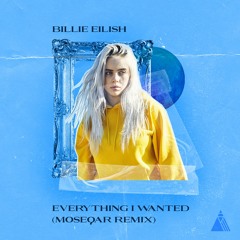 Billie Eilish - Everything I Wanted (moseqar remix)