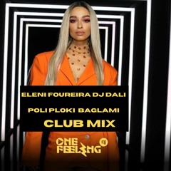 ELENI FOUREIRA - DJ DALI - POLI PLOKI BAGLAMI - {DJ ONE FEELENIG}