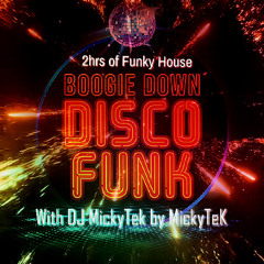 Disco Funk with DJ MickyTek by MickyTeK - Funky House July 2025