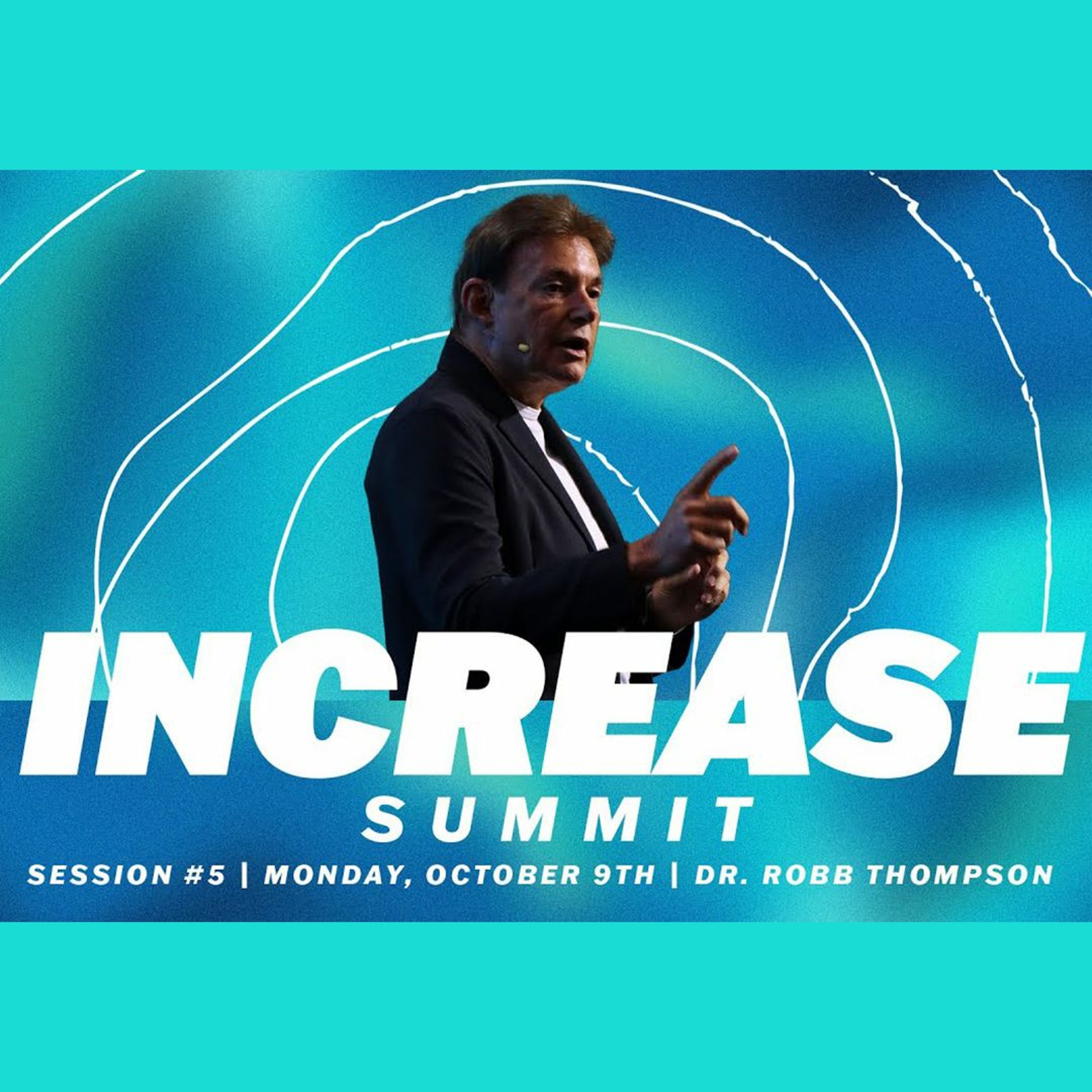 Increase Summit 2023 | Session 5 | Dr. Robb Thompson episode artwork