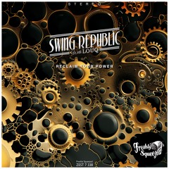 Swing Republic, LOUQ - Reclaim Your Power