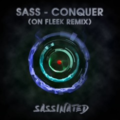 Sass - Conquer (On Fleek Remix) (Radio Edit)
