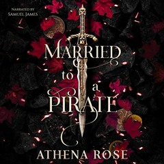Open PDF Married to a Pirate by  ATHENA ROSE,Samuel James,Burton & Burchell Ltd