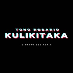 Toño Rosario - Kulikitaka (Giorgio Gee Remix)