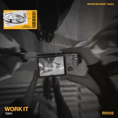 WORK IT