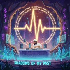 Shadows of my past