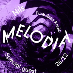 NILS guest set for Melodia (live) Pure Ibiza Radio