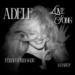 ADELE LOVESONG - Ferdi Gündoğdu (MASHUP)