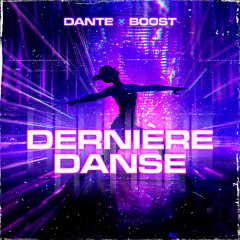 Dante x B00ST - Derniere Danse [DROP CUT / FREE DL]