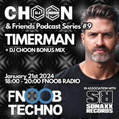 TIMERMAN - CHOON & FRIENDS PODCAST