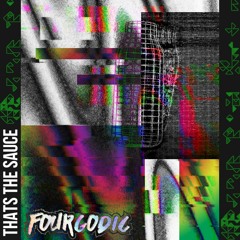 Fourgodic - That's The Sauce