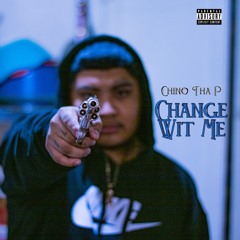 Change Wit Me