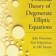 Read⚡[EBOOK]❤ Nonlinear Potential Theory of Degenerate Elliptic Equations (D