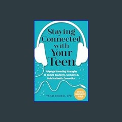 Ebook PDF  📚 Staying Connected with Your Teen: Polyvagal Parenting Strategies to Reduce Reactivity