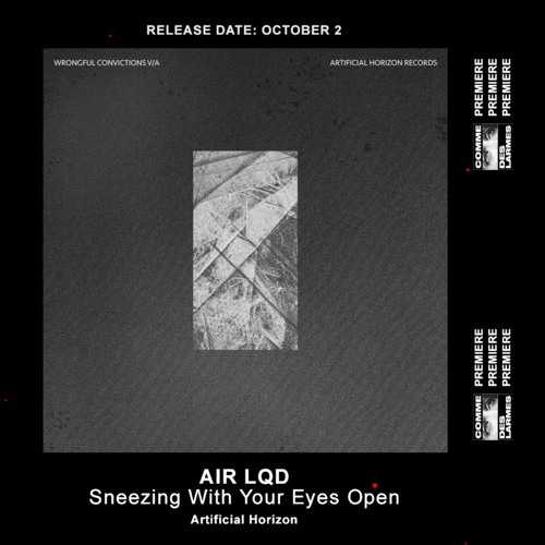 PREMIERE CDL \\ AIR LQD - Sneezing With Your Eyes Open [Artificial Horizon] (2020)