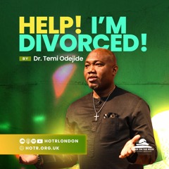 Help I'm Divorced! | By Pst. Temi Odejide | 05.03.2023