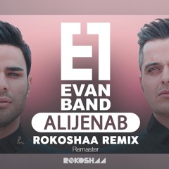 Evan Band - Alijenab (RokoshaA Remix) Remaster Version