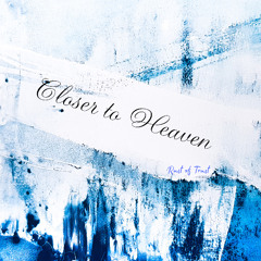 Closer to Heaven