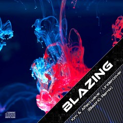 Kim & Affectwave - Undercover (BlazinG Remix)
