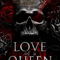 [VIEW] [EPUB KINDLE PDF EBOOK] Love of a Queen: A New Reign Mafia Romance (New Reign