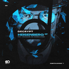 DECRYPT - HEISENBERG (OUT 27TH JUNE)