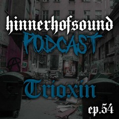 TRIOXIN (DE) @ Hinnerhofsound Podcast #54