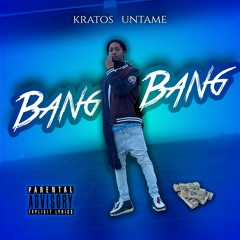 Kratos Untame - Bang Bang