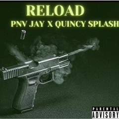 Reload (feat. Quincy Splash)