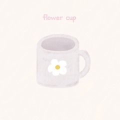 Flower Cup