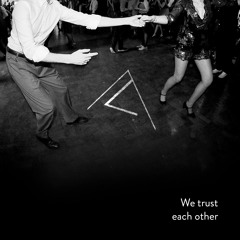 We Trust Each Other