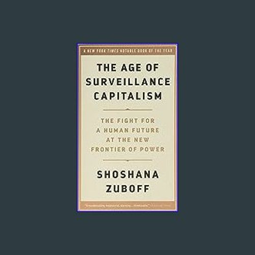 Stream $$EBOOK ⚡ The Age of Surveillance Capitalism: The Fight for a