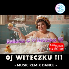 Oj Witeczku !!!