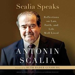 ✔️ [PDF] Download Scalia Speaks: Reflections on Law, Faith, and Life Well Lived by  Antonin Scal